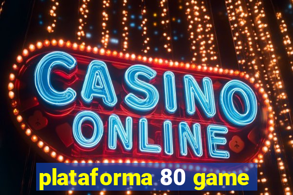 plataforma 80 game